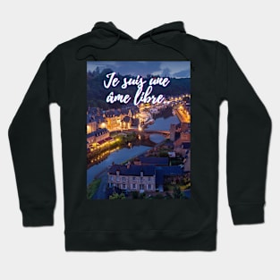 I'm a free soul - French Quotes Themed Hoodie